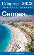Cover: Cannes - The Delaplaine 2022 Long Weekend  Guide (Long Weekend Guides) - Long Weekend Guides