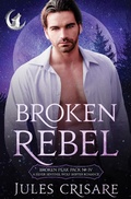 Cover: Broken Rebel (Broken Peak Pack, #4) - Silver Orb Books
