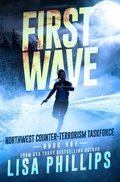 Cover: First Wave (Northwest Counter-Terrorism Taskforce, #1) - Two Dogs Publishing, LLC.