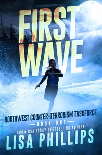 Enlarge image Cover: First Wave (Northwest Counter-Terrorism Taskforce, #1) - Two Dogs Publishing, LLC.