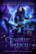 Cover: The Water Legacy (Hidden Legends: Academy of Magical Creatures, #2) - Crystallite Publishing LLC
