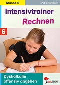 Cover: Intensivtrainer Rechnen / Klasse 6 - KOHL VERLAG Der Verlag mit dem Baum
