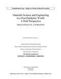 Cover: Materials Science and Engineering in a Post-Pandemic World: A DoD Perspective - National Academies Press