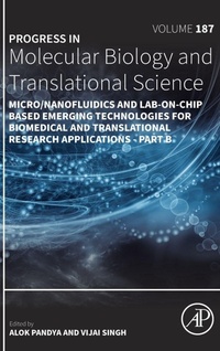 Enlarge image Cover: Micro/Nanofluidics and Lab-on-Chip Based Emerging Technologies for Biomedical and Translational Research Applications - Part B: Volume 187 - Academic Press