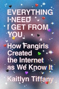 Cover: Everything I Need I Get from You - Farrar, Straus & Giroux Inc