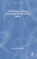 Cover: The Woman Suffrage Movement in the United States - Routledge