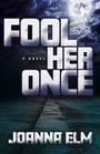 Cover: Fool Her Once - CamCat Publishing