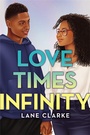 Cover: Love Times Infinity - Little, Brown Young Readers