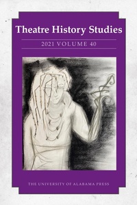 Abbildung von: Theatre History Studies 2021, Volume 40 - The University of Alabama Press