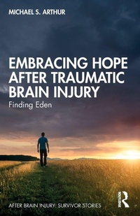 Enlarge image Cover: Embracing Hope After Traumatic Brain Injury - Routledge