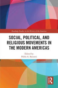 Abbildung von: Social, Political, and Religious Movements in the Modern Americas - Routledge