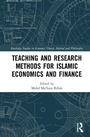Cover: Teaching and Research Methods for Islamic Economics and Finance - Routledge