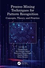 Cover: Process Mining Techniques for Pattern Recognition - CRC Press