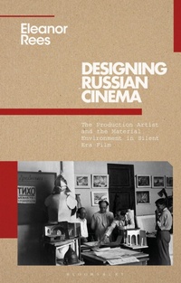 Abbildung von: Designing Russian Cinema - Bloomsbury Academic