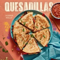 Abbildung von: Quesadillas - Gibbs M. Smith Inc