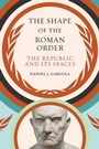 Cover: The Shape of the Roman Order - The University of North Carolina Press