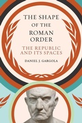 Cover: The Shape of the Roman Order - The University of North Carolina Press
