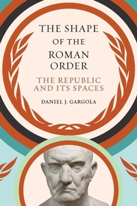 Enlarge image Cover: The Shape of the Roman Order - The University of North Carolina Press