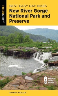 Abbildung von: Best Easy Day Hikes New River Gorge National Park and Preserve - Falcon Guides
