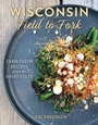 Cover: Wisconsin Field to Fork - Globe Pequot Press