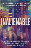 Cover: Inalienable - How Marginalized Kingdom Voices Can Help Save the American Church - Inter-Varsity Press,US