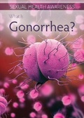 Cover: What Is Gonorrhea? - Rosen Young Adult