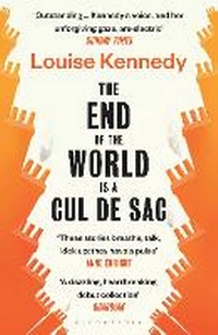Bild: The End of the World is a Cul de Sac - Bloomsbury Publishing PLC