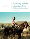 Cover: Ranching and the American West: A History in Documents - Broadview Press Ltd