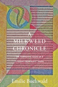 Cover: A Milkweed Chronicle - Milkweed Editions