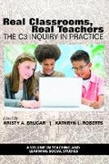 Cover: Real Classrooms, Real Teachers - Information Age Publishing