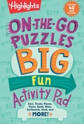 Cover: On-the-Go Puzzles Big Fun Activity Pad - Highlights Press