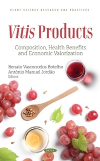Abbildung von: Vitis Products: Composition, Health Benefits and Economic Valorization - Nova Science Publishers Inc
