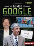 Cover: The Genius of Google - Lerner Publishing Group
