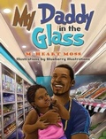 Cover: My Daddy in the Glass - Marc Moss