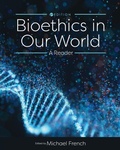 Cover: Bioethics in Our World - Cognella, Inc