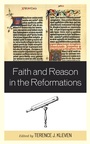 Cover: Faith and Reason in the Reformations - Lexington Books