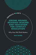 Abbildung von: Jerome Bruner, Meaning-Making and Education for Conflict Resolution - Emerald Publishing Limited