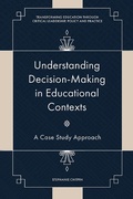 Cover: Understanding Decision-Making in Educational Contexts - Emerald Publishing Limited