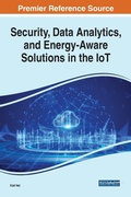 Cover: Security, Data Analytics, and Energy-Aware Solutions in the IoT - Business Science Reference
