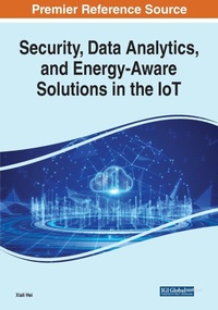 Enlarge image Cover: Security, Data Analytics, and Energy-Aware Solutions in the IoT - Business Science Reference