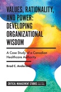 Cover: Values, Rationality, and Power: Developing Organizational Wisdom - Emerald Publishing Limited