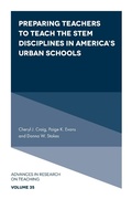 Cover: Preparing Teachers to Teach the STEM Disciplines in America's Urban Schools - Emerald Publishing Limited