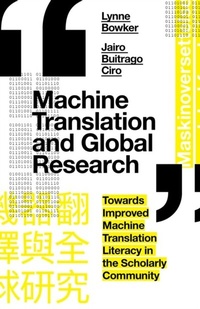 Enlarge image Cover: Machine Translation and Global Research - Emerald Publishing Limited