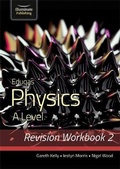 Cover: Eduqas Physics A Level - Revision Workbook 2 - Illuminate Publishing