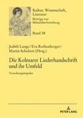 Cover: Die Kolmarer Liederhandschrift und ihr Umfeld - Peter Lang Verlag