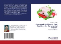 Abbildung von: Fenugreek Residue as Feed Additives for Commercial Broilers - LAP Lambert Academic Publishing