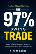 Bild: The 97% Swing Trade: Learn a Swing Trading Strategy for Beginners With a 97.71% Win Rate (Swing Trading Books) - ZML Corp LLC