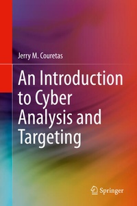 Enlarge image Cover: An Introduction to Cyber Analysis and Targeting - Springer