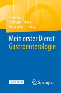 Abbildung von: Mein erster Dienst Gastroenterologie - Springer