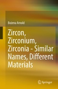 Cover: Zircon, Zirconium, Zirconia - Similar Names, Different Materials - Springer
